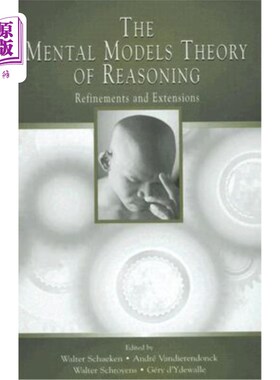 海外直订The Mental Models Theory of Reasoning: Refinements and Extensions 推理的心智模型理论:改进与扩展