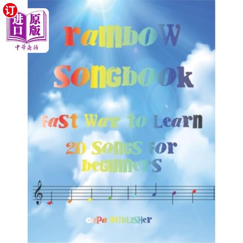 海外直订Rainbook Songbook: Fast way to learn 20 Songs for Beginners Rainbook Songbook:初学者快速学习20首歌曲的方法