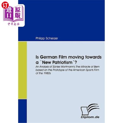 海外直订Is German Film moving towards a `New Patriotism′? 德国电影正在走向“新爱国主义”吗?
