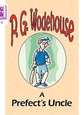 海外直订A Prefect's Uncle - From the Manor Wodehouse Collection, a Selection from the Ea 一位知府的叔叔——选自《沃