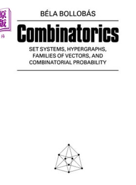 海外直订Combinatorics: Set Systems, Hypergraphs, Families of Vectors, and Combinatorial  组合学：集合系统、超图、向量族