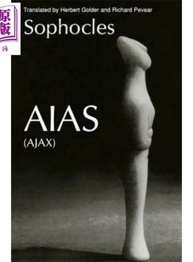在花园里 大埃阿斯 索福柯勒斯 英文原版 Aias Herbert Golder Richard Pevear 希腊悲剧 Sophocles 雅典三大悲剧作家【中商?