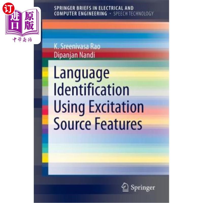 海外直订Language Identification Using Excitation Source Features 基于激励源特征的语言识别