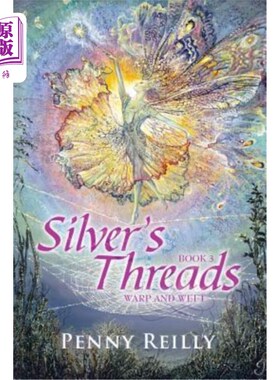 海外直订Silver's Threads Book 3: Warp and Weft Silver's Threads第三册：经纬