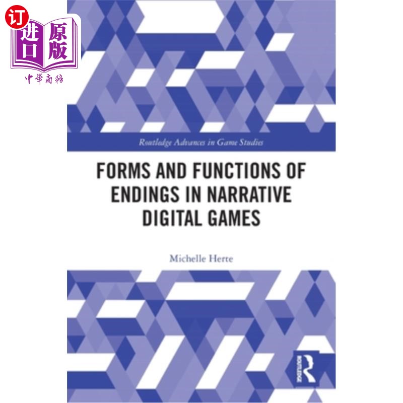 海外直订Forms and Functions of Endings in Narrative Digital Games 叙述型数字游戏结尾的形式与功能