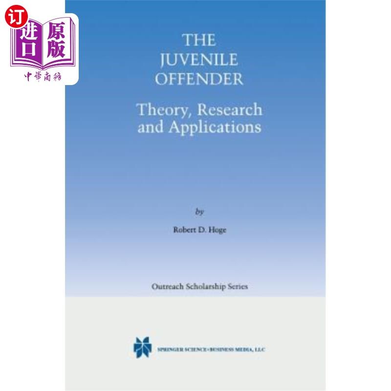 海外直订The Juvenile Offender: Theory, Research and Applications 少年犯：理论、研究与应用