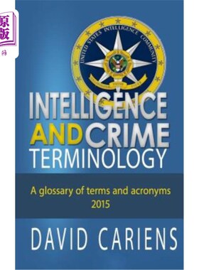 海外直订Intelligence and Crime Terminology A Glossary of Terms and Acronyms 情报和犯罪术语术语和缩略语词汇