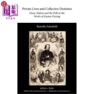 海外直订Private Lives and Collective Destinies: Class, Nation and the Folk in the Works  私人生活与集体命运:古斯塔