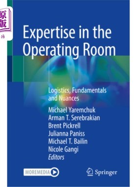 海外直订医药图书Expertise in the Operating Room: Logistics, Fundamentals and Nuances 手术室的专业知识:后勤，基础和