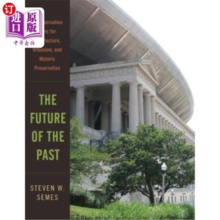 Conservation 过去 Future Ethic the 未来 His for 建筑 Urbanism Past and 海外直订The 城市规划 Architecture