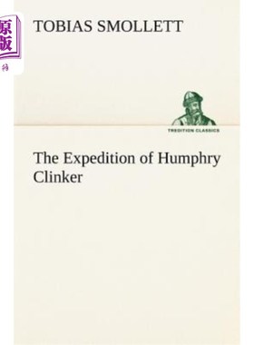 海外直订The Expedition of Humphry Clinker 汉弗莱熟料考察