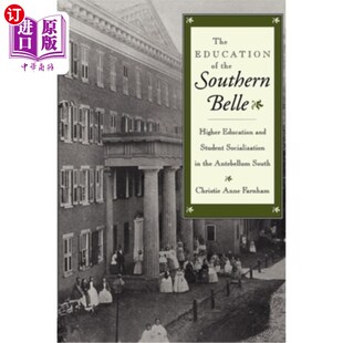 and Education Belle 海外直订The Student 教育 the 南方美人 南北战争前南方 Southern Socialization Higher