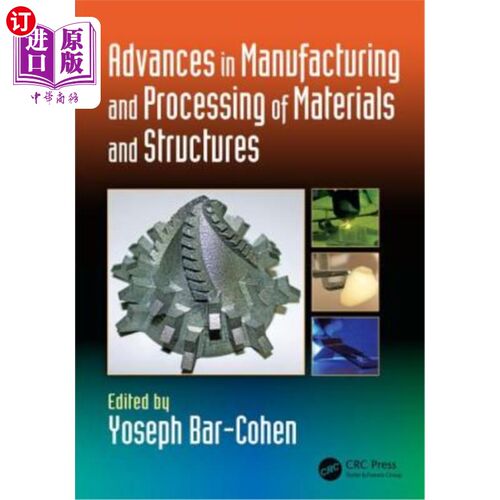 海外直订Advances in Manufacturing and Processing of Materials and Structures 材料和结构的制造和加工进展