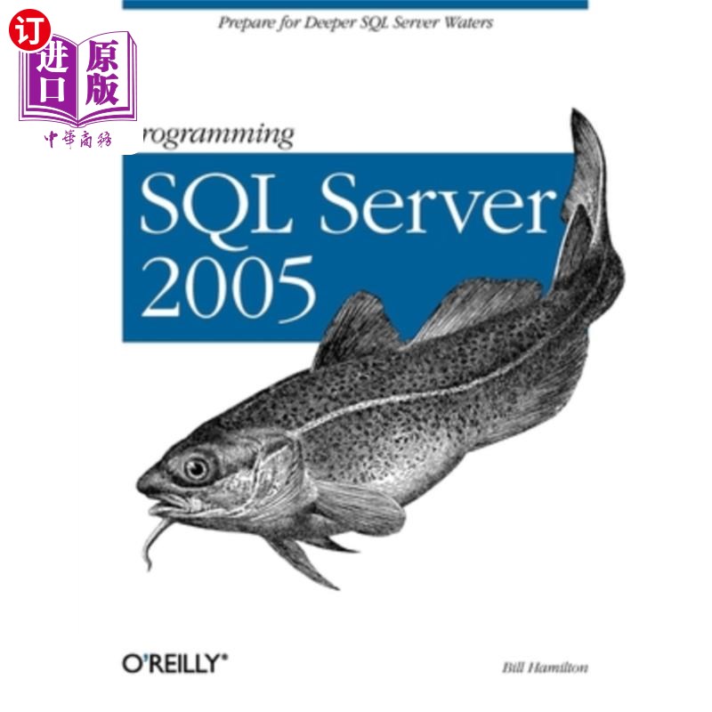 海外直订Programming SQL Server 2005: Prepare for Deeper SQL Server Waters 编程SQL Server 2005:为更深入的SQ