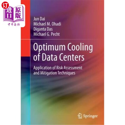 海外直订Optimum Cooling of Data Centers: Application of Risk Assessment and Mitigation T 数据中心冷却：风险评估和缓