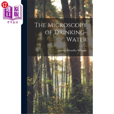 海外直订The Microscopy of Drinking-Water 饮用水显微术