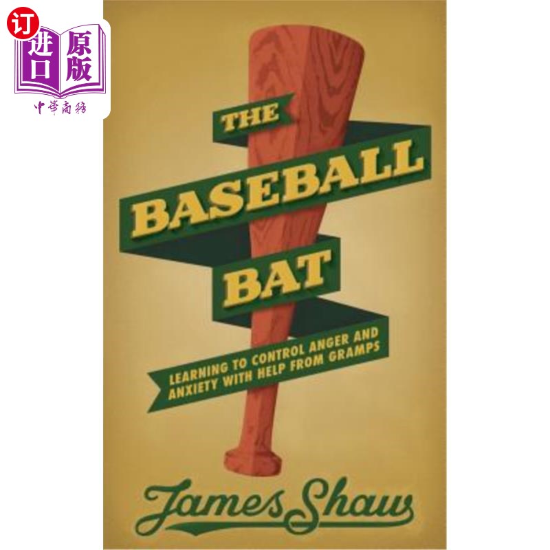海外直订The Baseball Bat: Learning to Control Anger and Anxiety with Help from Gramps 棒球棒:在爷爷的帮助下学会控制