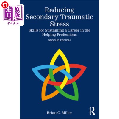 海外直订医药图书Reducing Secondary Traumatic Stress: Skills for Sustaining a Career in the Helpi 减少二次创伤压力：