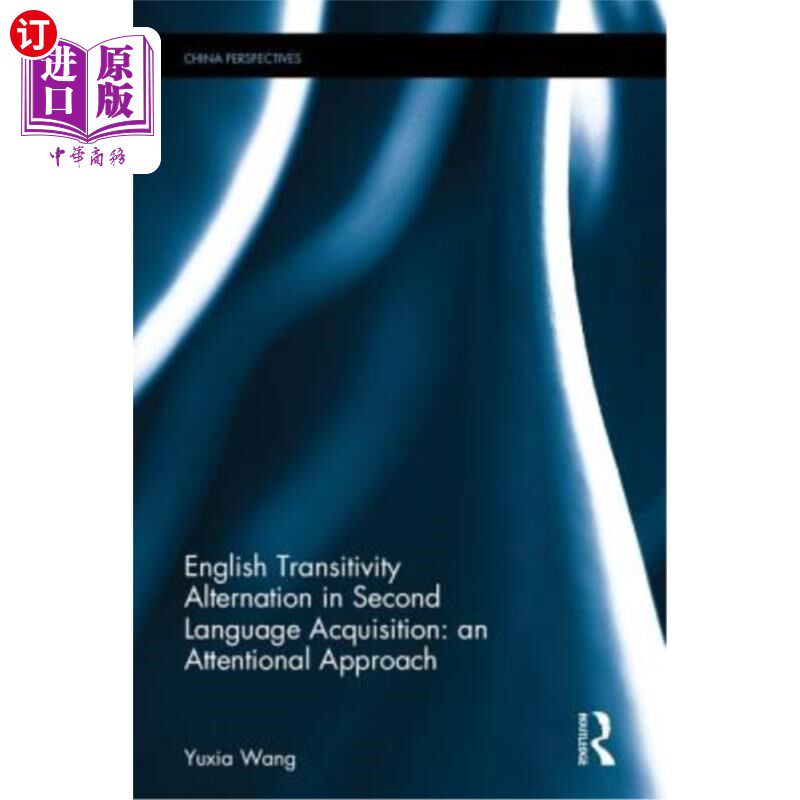 海外直订English Transitivity Alternation in Second Language Acquisition: An Attentional  英语及物性交替在第二语言习