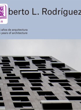 海外直订Gilberto L. Rodríguez: 25 Years of Architecture Gilberto L. Rodríguez: 25年的建筑