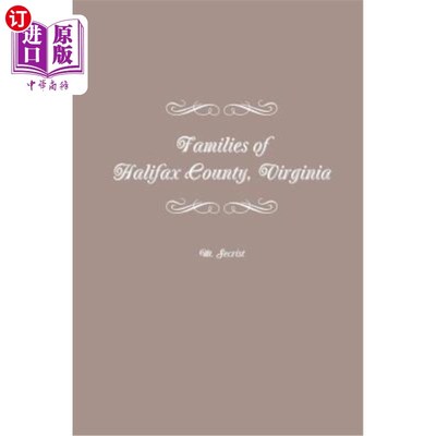 海外直订Families of Halifax County, Virginia 弗吉尼亚州哈利法克斯县的家庭