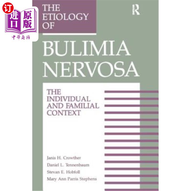海外直订医药图书The Etiology of Bulimia Nervosa: The Individual and Familial Context: Material A 神经性贪食症的病因