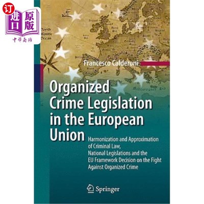 海外直订Organized Crime Legislation in the European Union: Harmonization and Approximati 欧盟有组织犯罪立法：刑法、