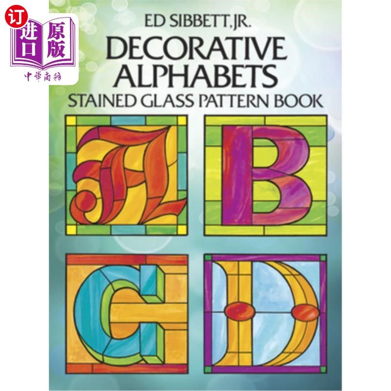 海外直订Decorative Alphabets Stained Glass Pattern Book 装饰字母彩色玻璃图案书