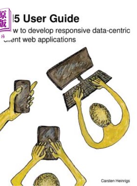 海外直订Ui5 User Guide: How to Develop Responsive Data-Centric Client Web Applications UI5用户指南：如何开发响应式
