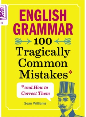 海外直订English Grammar: 100 Tragically Common Mistakes (and How to Correct Them) 英语语法:100个常见错误(以及如何纠