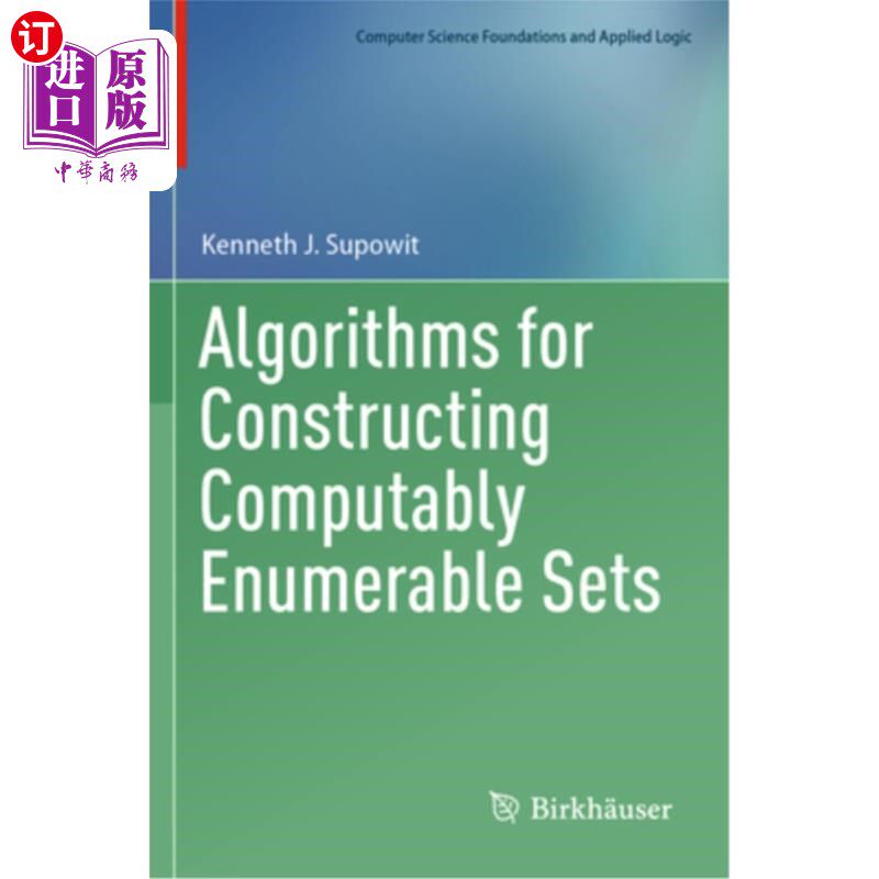 海外直订Algorithms for Constructing Computably Enumerable Sets 构造可计算枚举集的算法