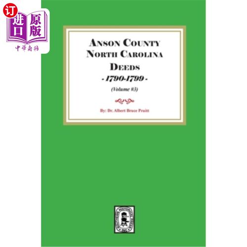 海外直订Anson County, North Carolina Deeds, 1790-1799. (Volume #3) 安森县，北卡罗莱纳地兹（1790-1799）(卷# 3)