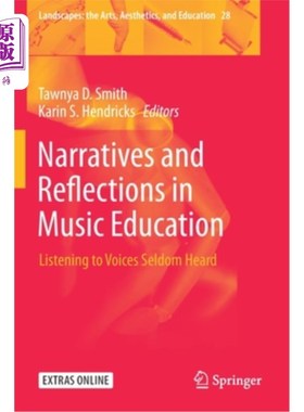 海外直订Narratives and Reflections in Music Education: Listening to Voices Seldom Heard 音乐教育中的叙事与反思：倾