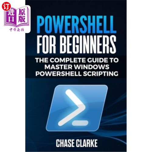 海外直订PowerShell for Beginners: The Complete Guide to Master Windows PowerShell Script PowerShell