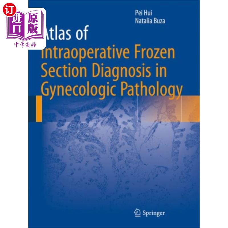海外直订医药图书Atlas of Intraoperative Frozen Section Diagnosis... 术中冷冻切片诊断在妇科病理学中的应用