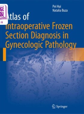 海外直订医药图书Atlas of Intraoperative Frozen Section Diagnosis... 术中冷冻切片诊断在妇科病理学中的应用