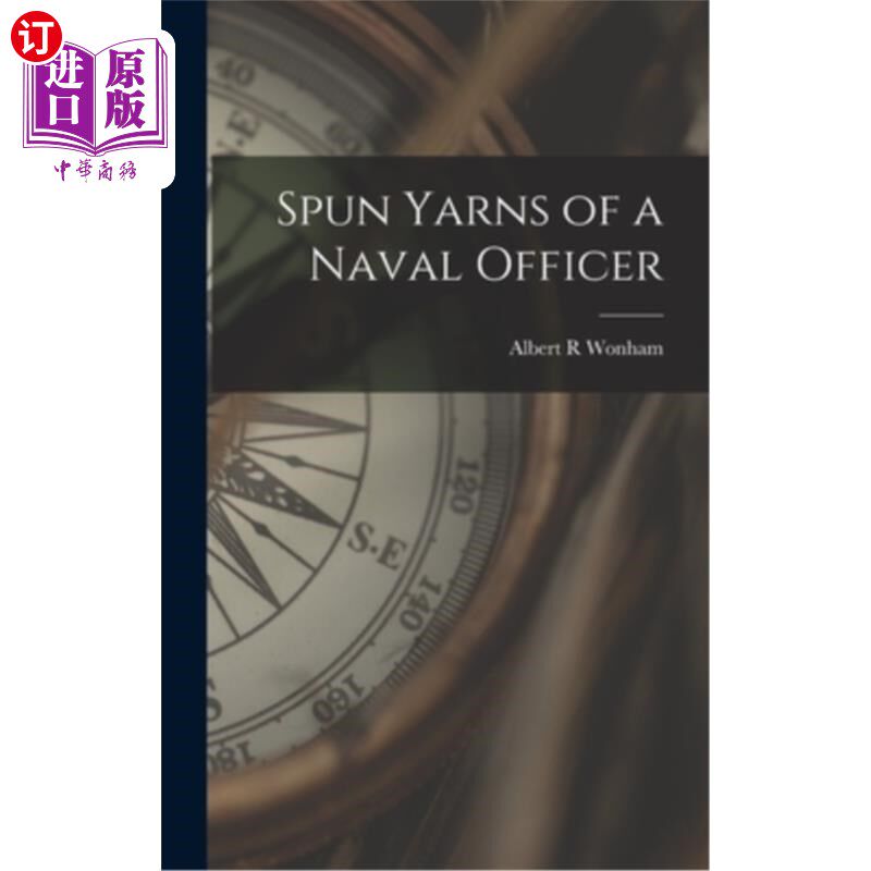 海外直订Spun Yarns of a Naval Officer 《海军军官的故事