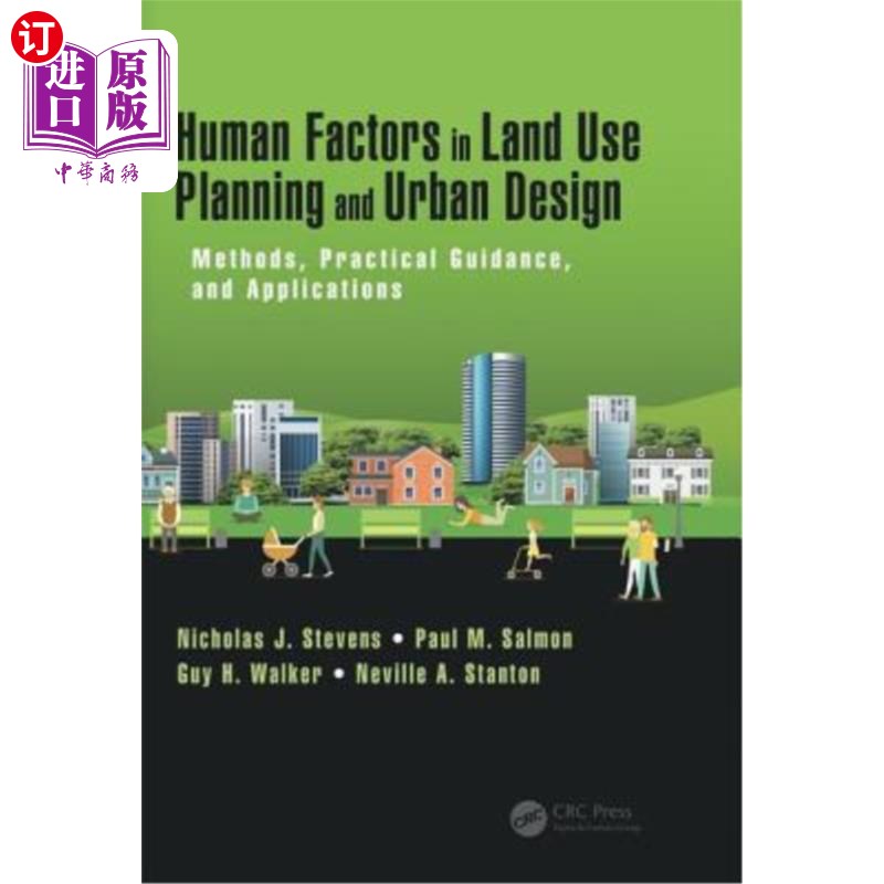 海外直订Human Factors in Land Use Planning and Urban Design: Methods, Practical Guidance 土地利用规划与城市设计中的