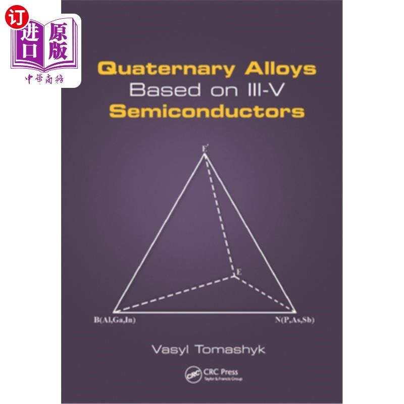 海外直订Quaternary Alloys Based on III-V Semiconductors 基于III-V半导体的第四纪合金