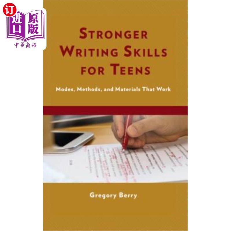 海外直订Stronger Writing Skills for Teens: Modes, Methods, and Materials That Work 加强青少年写作技能：有效的模式、方法
