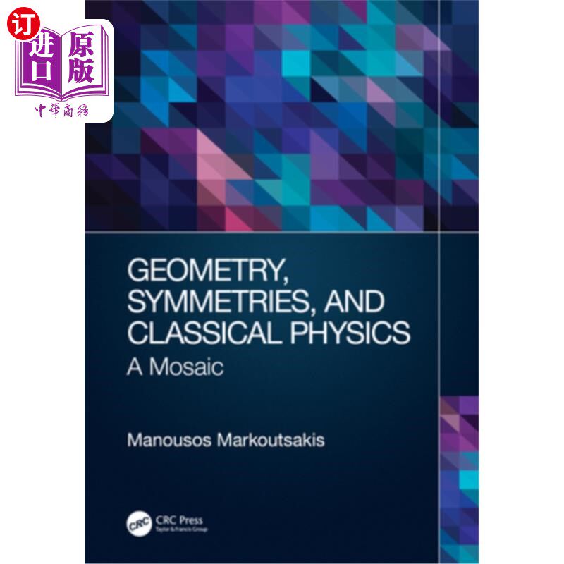 海外直订Geometry, Symmetries, and Classical Physics: A Mosaic 几何、对称和经典物理:马赛克
