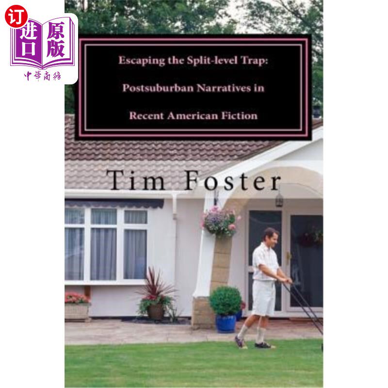 海外直订Escaping the Split-level Trap: Postsuburban Narratives in Recent American Fictio 逃离分层陷阱:美国近代小说