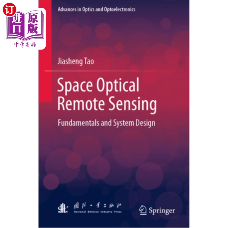 海外直订Space Optical Remote Sensing: Fundamentals and System Design 空间光学遥感:基础与系统设计