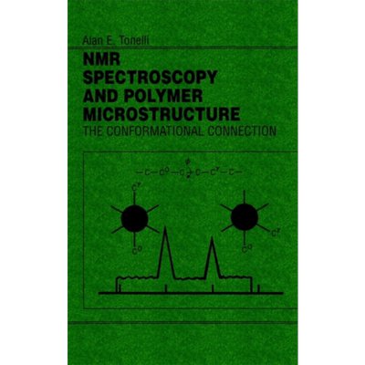 构象连接 Nmr Spectroscopy  Polymer Microstructure  The Conformational Connection 英文原版 Alan E Tonelli【中商原版?
