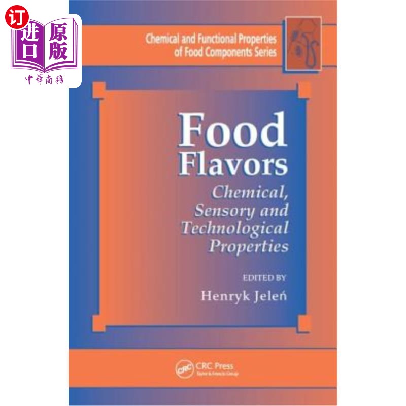 海外直订Food Flavors: Chemical, Sensory and Technological Properties 食品香料:化学,感官和技术特性