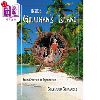 海外直订Inside Gilligan's Island: From Creation to Syndication 《吉利根岛内幕:从创造到联合