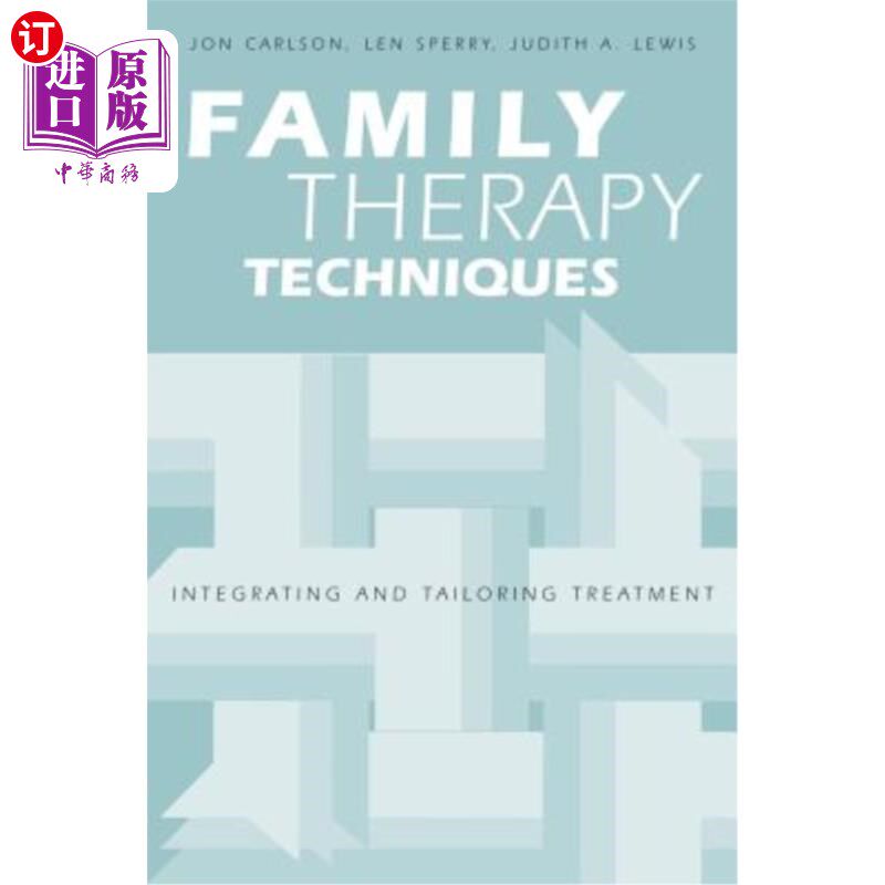 海外直订医药图书Family Therapy Techniques: Integrating and Tailoring Treatment 家庭治疗技术:整合和裁剪治疗