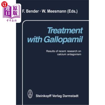 海外直订医药图书Treatment with Gallopamil: Results of Recent Research on Calcium Antagonism 加洛帕米治疗：钙拮抗作