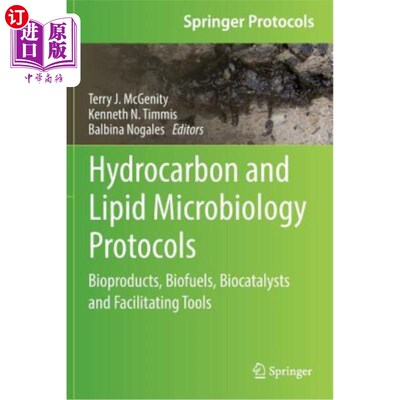 海外直订医药图书Hydrocarbon and Lipid Microbiology Protocols: Bioproducts, Biofuels, Biocatalyst 碳氢化合物和脂质微