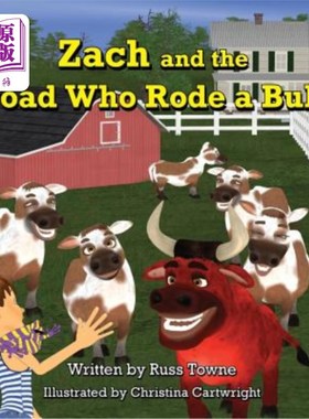 海外直订Zach and the Toad Who Rode a Bull 扎克和骑公牛的蟾蜍